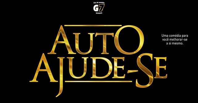 Últimas apresentações de “AUTO AJUDE-SE” do G7 em Setembro