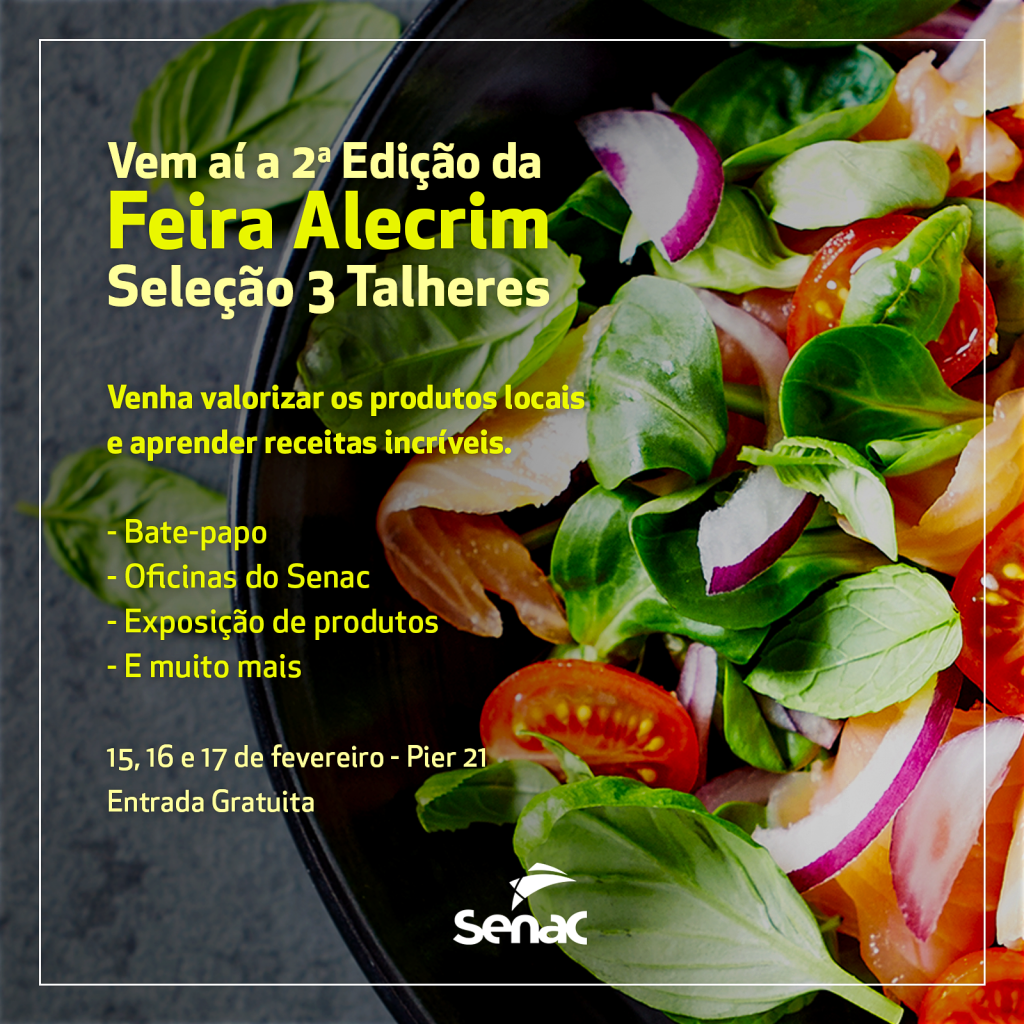 Senac participa da Feira Alecrim, no shopping Pier 21 Senac participa da Feira Alecrim, no shopping Pier 21