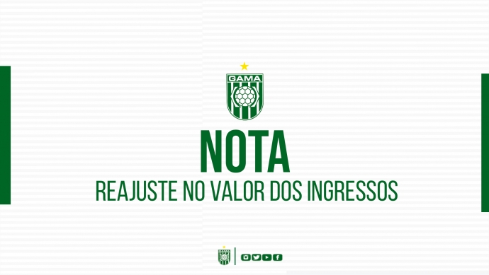 Após polemica envolvendo o valor dos ingressos o time do Gama divulga nota oficial, confira