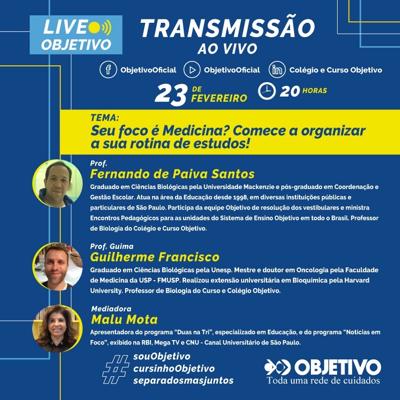 Quer ser médico? Não perca a live do Objetivo “Seu foco é medicina? Comece a organizar a sua rotina de estudos!” Quer ser médico? Não perca a live do Objetivo “Seu foco é medicina? Comece a organizar a sua rotina de estudos!”