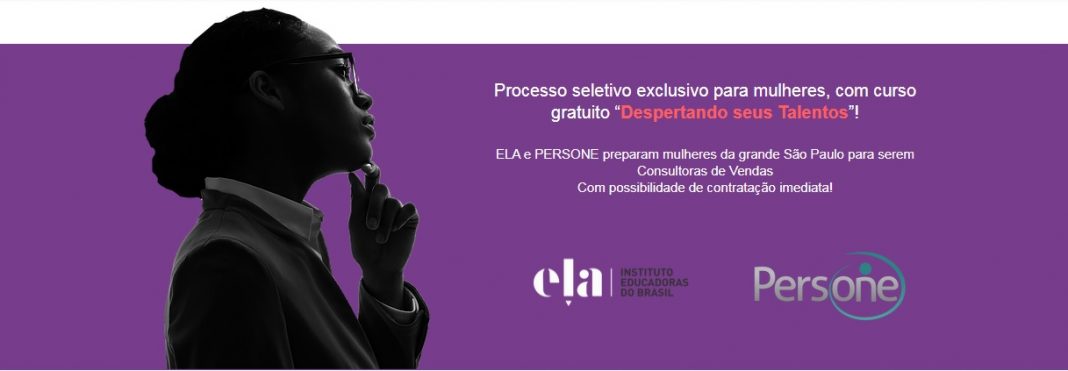 Persone Educação, em parceria com o Instituto ELA, lança projeto para mulheres conquistarem oportunidade no mercado de trabalho Persone Educação, em parceria com o Instituto ELA, lança projeto para mulheres conquistarem oportunidade no mercado de trabalho