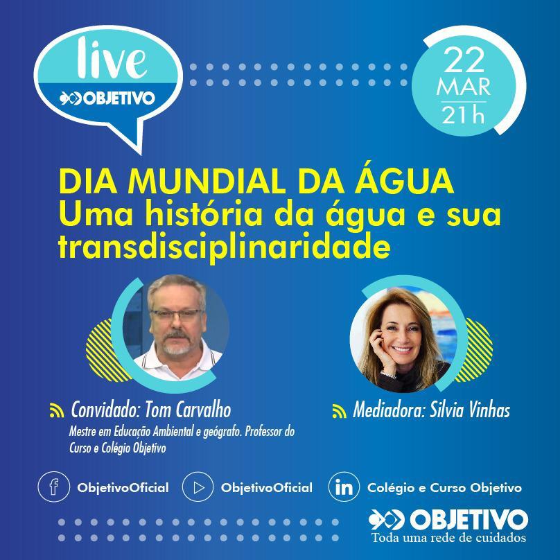 Objetivo traz live “22 de Março — Dia Mundial da Água: uma história da água e sua transdisciplinaridade” Objetivo traz live “22 de Março — Dia Mundial da Água: uma história da água e sua transdisciplinaridade”