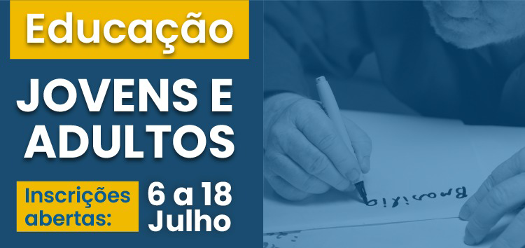 Educação de Jovens e Adultos já recebe novas matrículas