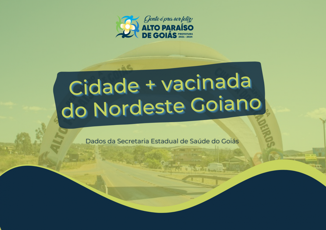 Alto Paraíso de Goiás é o município do nordeste goiano mais avançado na vacinação