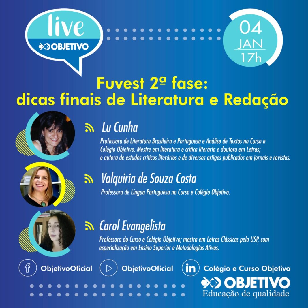Objetivo apresenta dicas finais de Literatura e Redação para a prova da Fuvest Objetivo apresenta dicas finais de Literatura e Redação para a prova da Fuvest