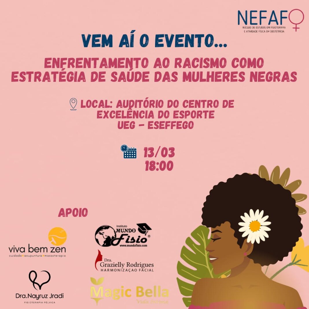 NEFAFO/ UEG promove evento “Enfrentamento ao Racismo como Estratégia de Saúde das Mulheres Negras” NEFAFO/ UEG promove evento “Enfrentamento ao Racismo como Estratégia de Saúde das Mulheres Negras”