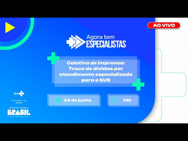 Agora Tem Especialistas: Saúde e Fazenda anunciam troca de dívidas por atendimento especializado para o SUS