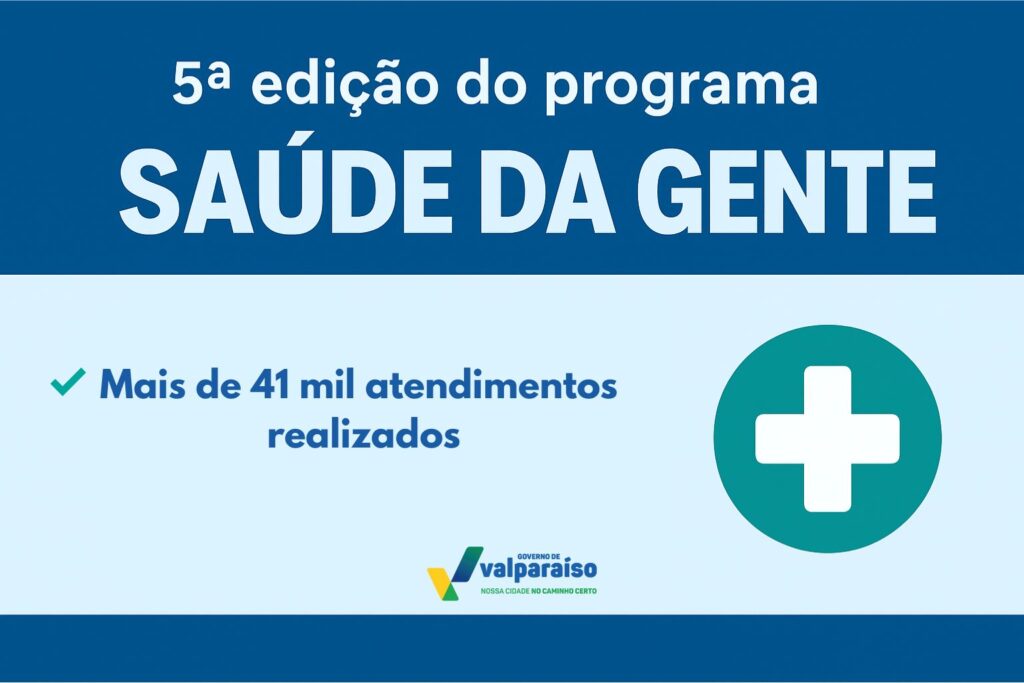 5ª edição do Saúde da Gente realiza mais de 41 mil atendimentos em Valparaíso de Goiás