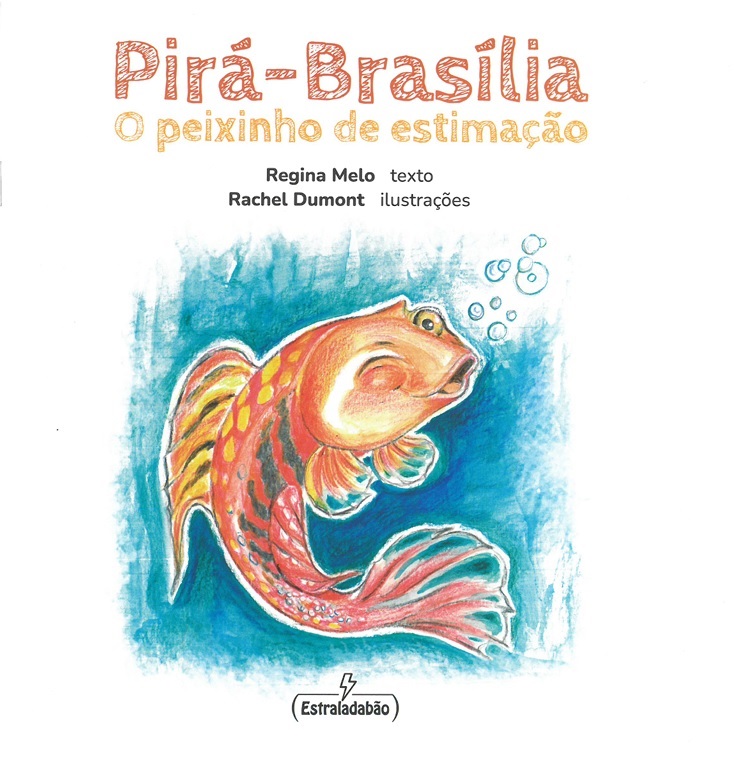 Biblioteca Demonstrativa recebe contação de histórias e lançamento do livro “Pirá-Brasília: o peixinho de estimação” Biblioteca Demonstrativa recebe contação de histórias e lançamento do livro “Pirá-Brasília: o peixinho de estimação”